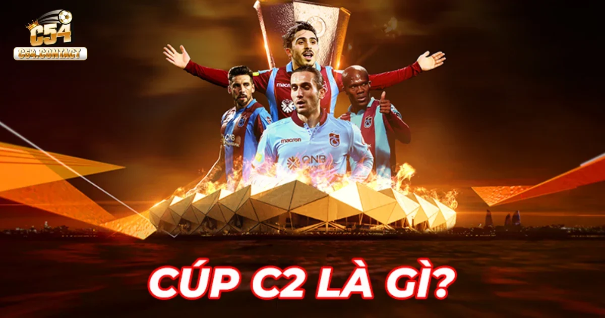 Cúp C2 Là Gì?
