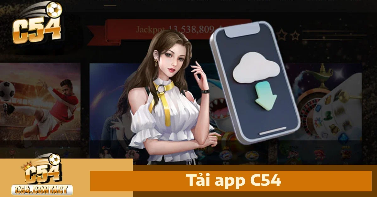Hướng dẫn tải App C54 trên Android