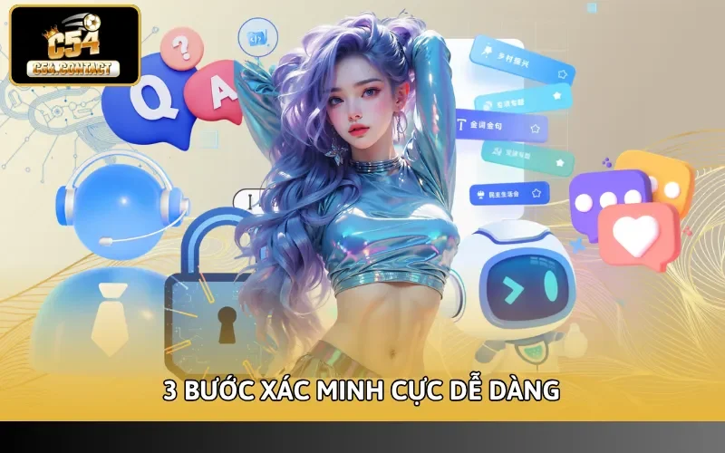 Cách Xác Minh Tài Khoản C54 Thành Công Và Nhận Khuyến Mãi 4 3 bước xác minh cực dễ dàng