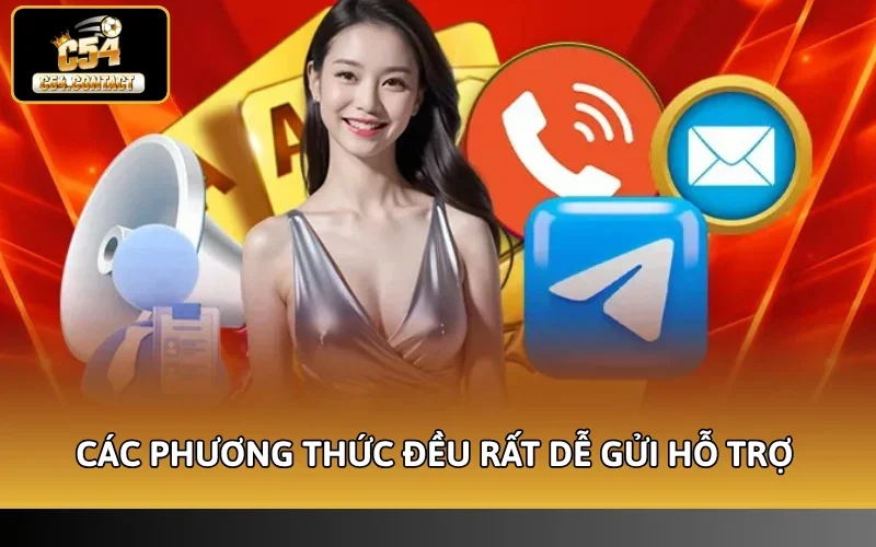 Các phương thức đều rất dễ gửi hỗ trợ