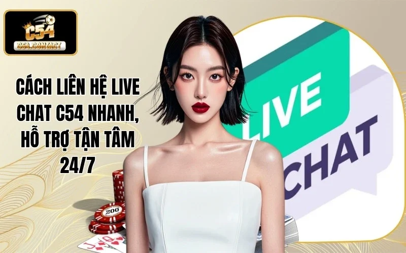 cách liên hệ live chat C54