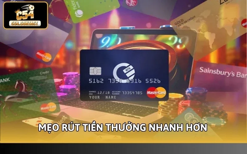 Thời Gian Xử Lý Rút Tiền C54 Là Bao Lâu? Update Chuẩn 2026 5 Mẹo rút tiền thưởng nhanh hơn