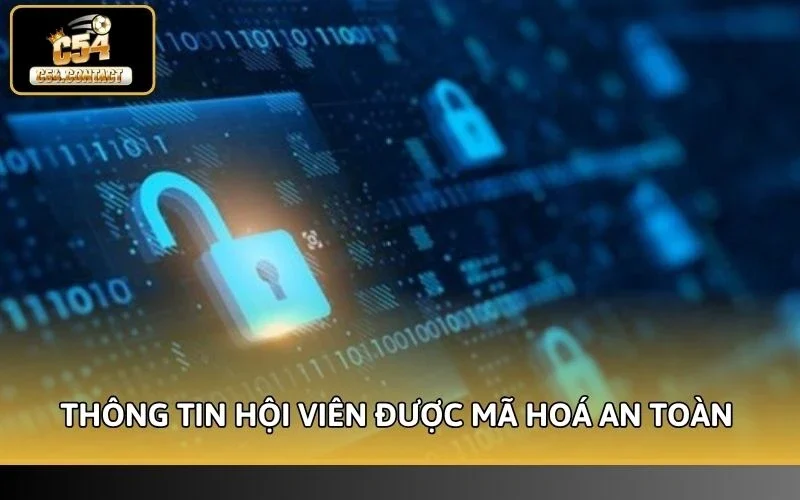 Tất cả thông tin hội viên được mã hoá đảm bảo an toàn