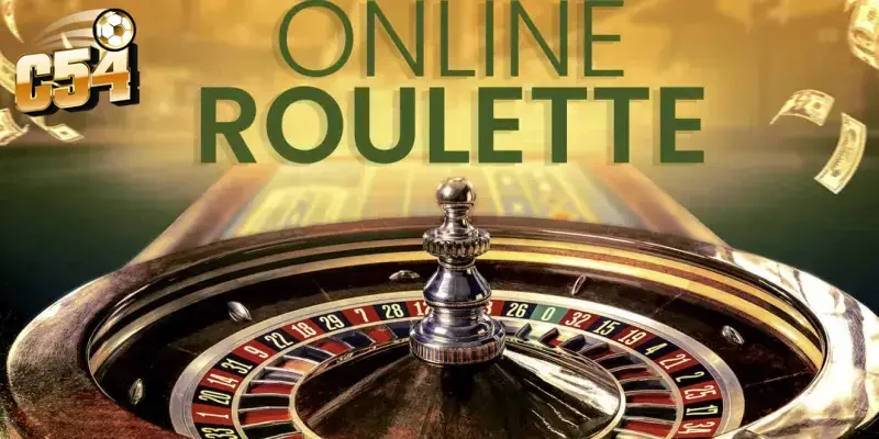 Roulette quay số may mắn C54: Bí thuật quay là trúng từ cao thủ 